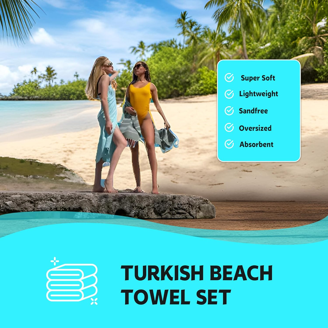 Promotional banner for a Turkish Beach Towel Set showing two women on a tropical beach, one draped in a light blue towel. A teal callout lists: Super Soft, Lightweight, Sandfree, Oversized, Absorbent.