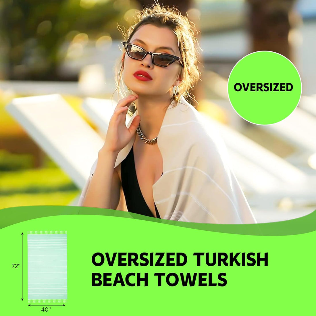 Promotional image for oversized Turkish beach towels. A woman in a black swimsuit is wrapped in a white striped towel near pool loungers. A green badge reads 'OVERSIZED.' Bottom section shows a size diagram: 40\" wide by 72\" tall.